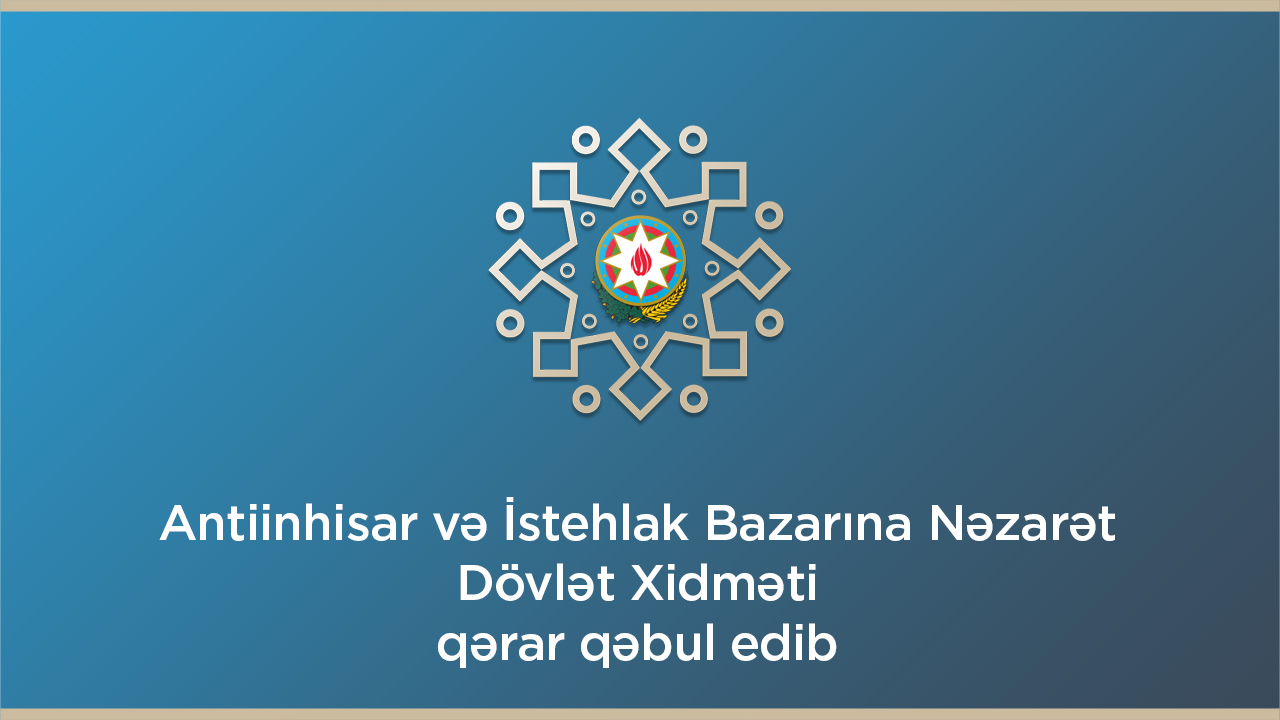 Dövlət Xidməti əsas ərzaq məhsullarının qiymətləri üzrə monitorinqləri gücləndirir